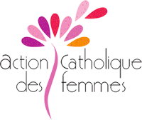 Action Catholique des Femmes, créée pour et par les Femmes